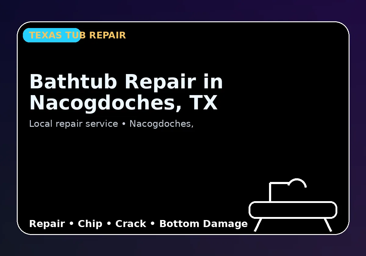 Bathtub Repair in Nacogdoches, TX