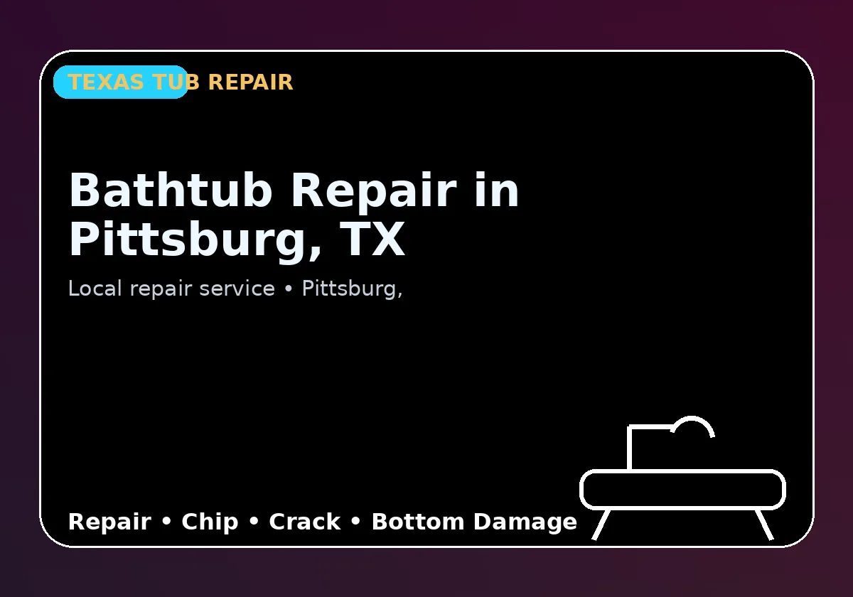 Bathtub Repair in Pittsburg, TX