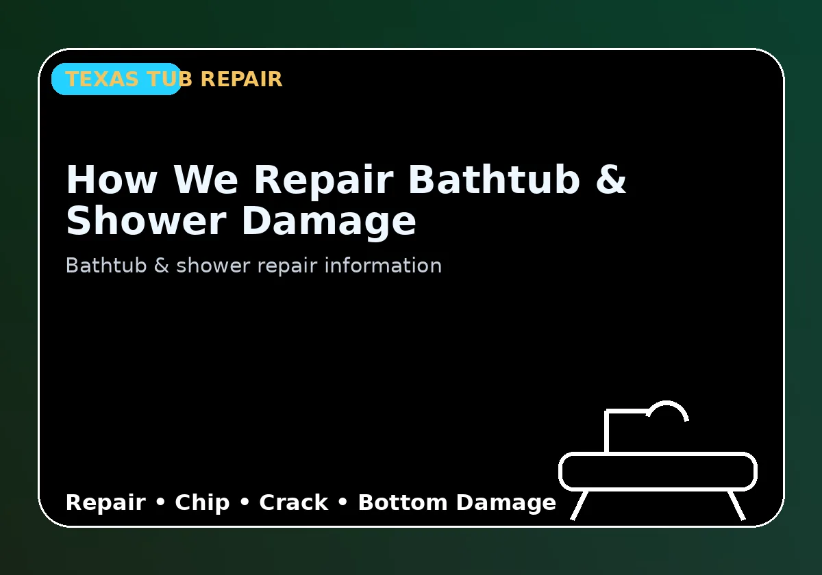How We Repair Bathtub & Shower Damage - Texas Tub repair information