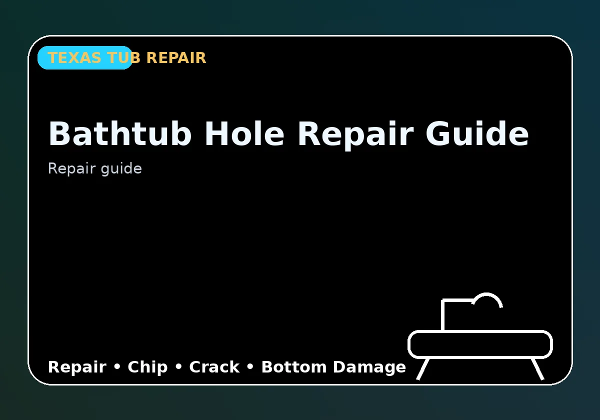 Bathtub Hole Repair Guide - Texas Tub repair information