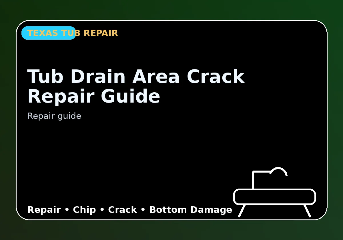 Tub Drain Area Crack Repair Guide - Texas Tub repair information