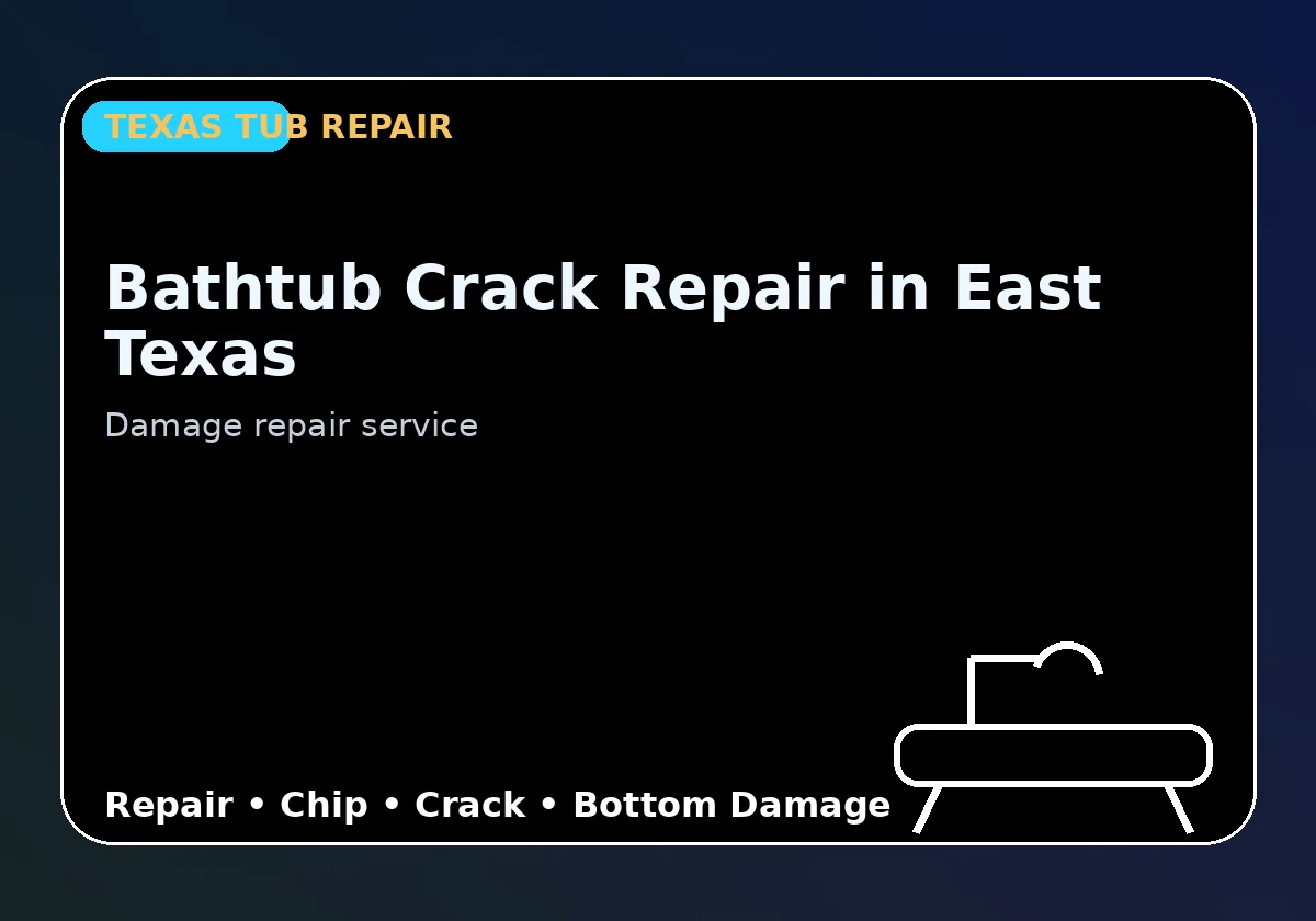 Bathtub Crack Repair in East Texas - Texas Tub repair information