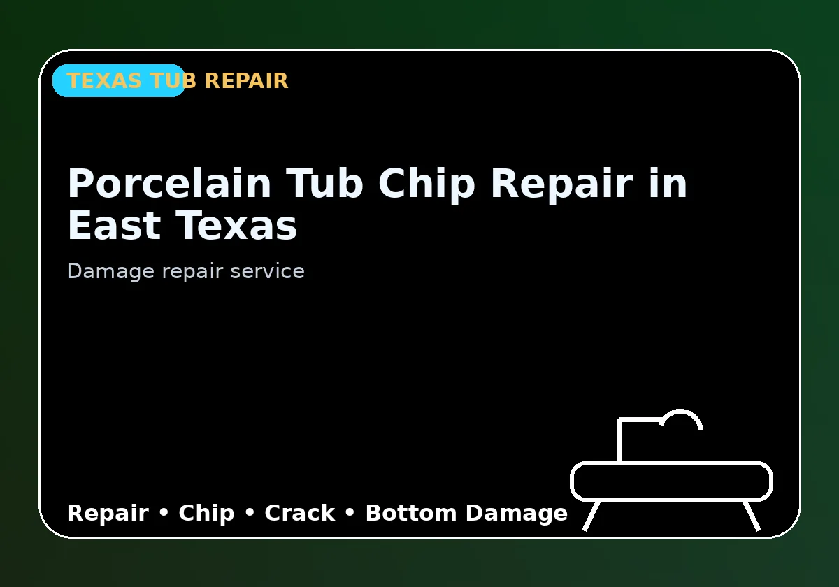 Porcelain Tub Chip Repair in East Texas - Texas Tub repair information